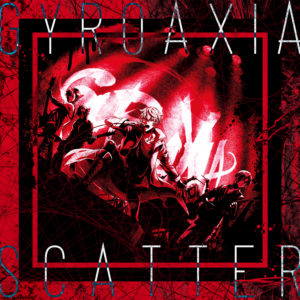 GYROAXIA 1st シングル「SCATTER」Blu-ray付生産限定盤ジャケット画像