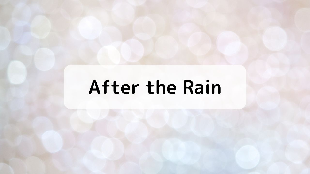 After the Rain
