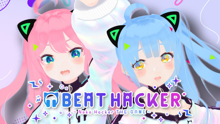 ネコハッカー曲収録！リズムゲーム(音ゲー)「Beat Hacker – Neko Hacker THE GAME-」リリース！
