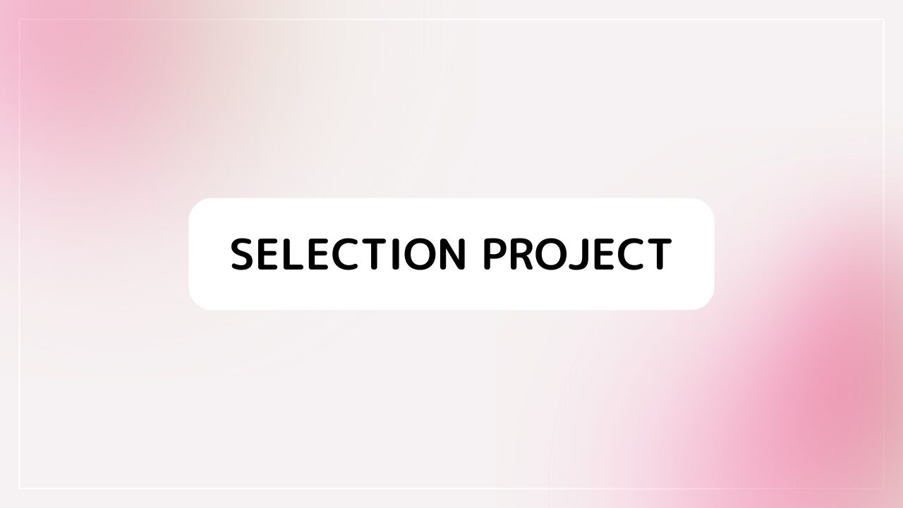 SELECTION PROJECT(セレクションプロジェクト)