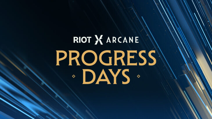 RiotX Arcane「PROGRESS DAYS」