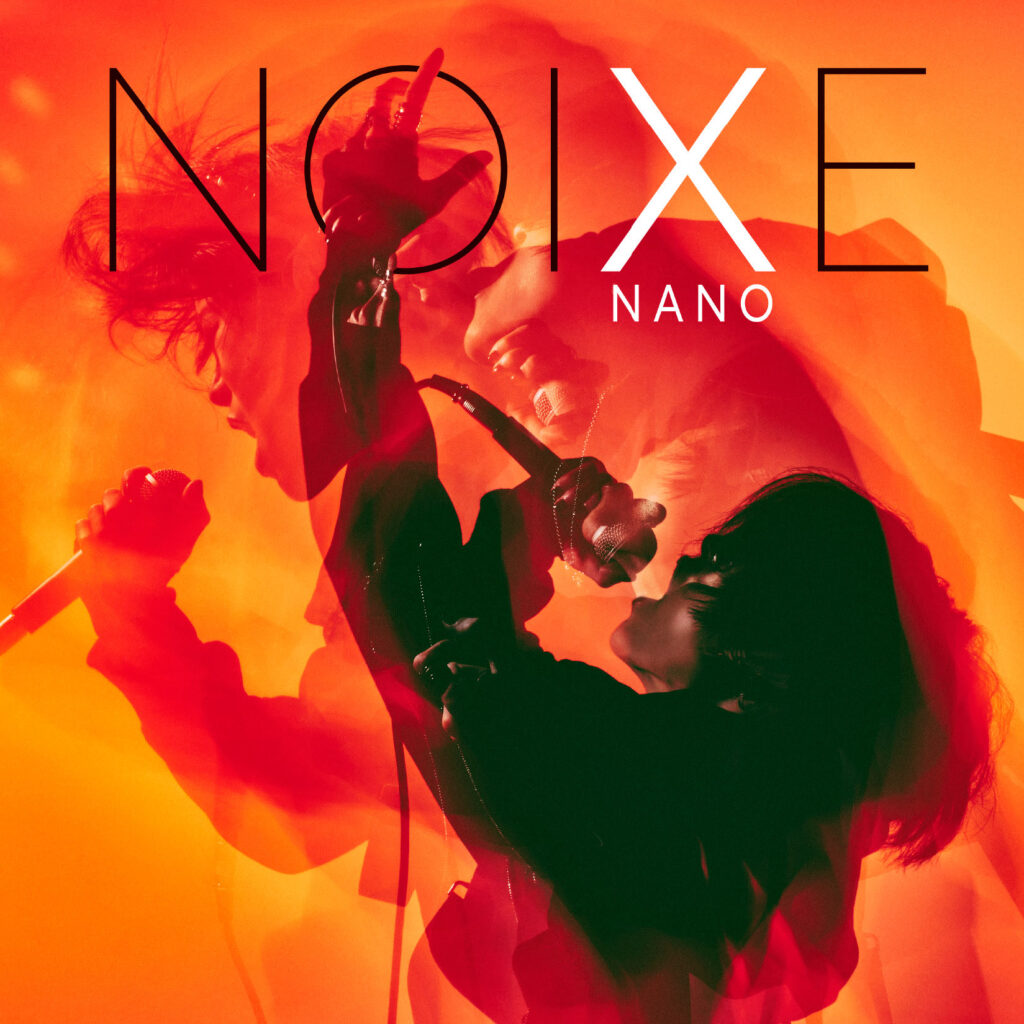 ナノ「NOIXE」