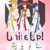 UniteUp!(ユナイトアップ)声優・アニメ放送日・プロジェクト概要