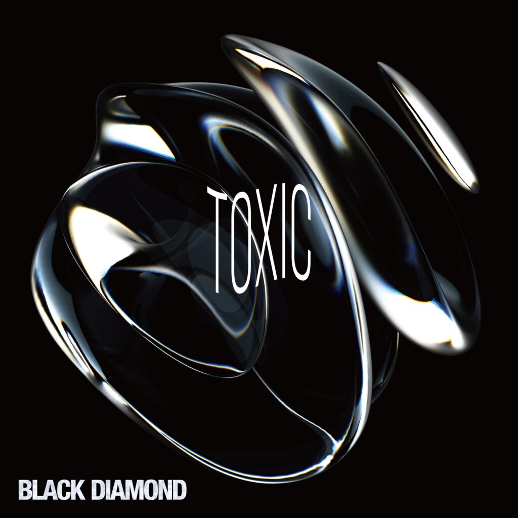 BLACK DIAMOND「Toxic」