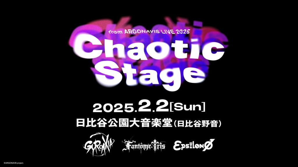 from ARGONAVIS LIVE 2025 - Chaotic Stage -